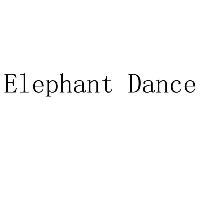 ELEPHANT &nbsp;DANCE