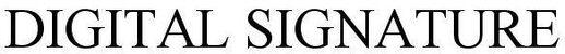 DIGITAL SIGNATURE