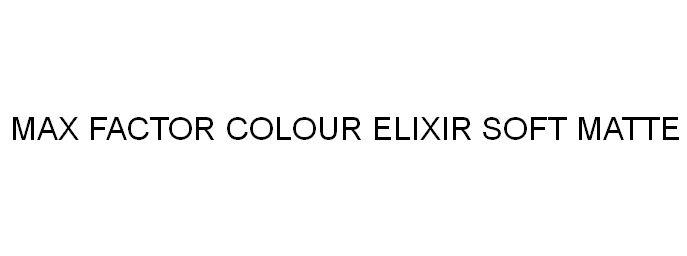 MAX FACTOR COLOUR ELIXIR SOFT MATTE
