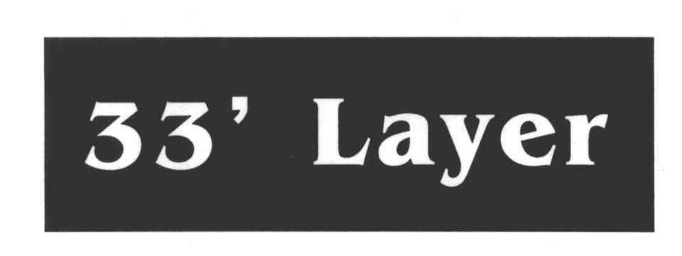 33&lsquo;LAYER
