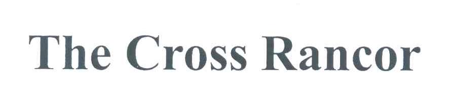 THE CROSS RANCOR