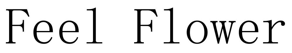 FEEL FLOWER