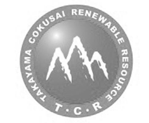 TAKAYAMA COKUSAI RENEWABLERESOURCE T&middot;C&middot;R
