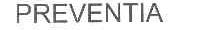 PREVENTIA