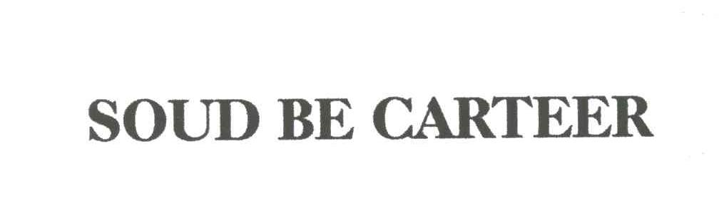 SOUD BE CARTEER