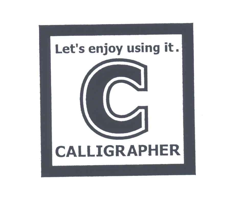 LET'S ENJOY USING IT;CALLIGRAPHER