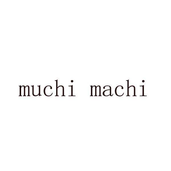 MUCHI MACHI