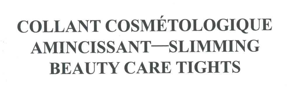 COLLANT COSMETOLOGIQUE AMINCISSANT-SLIMMING BEAUTH CARE TIGHTS