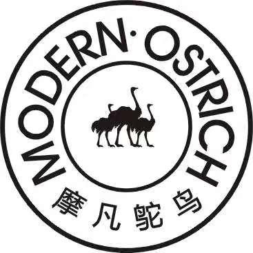 摩凡鸵鸟 MODERN&bull;OSTRICH