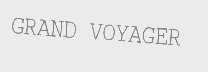 GRAND VOYAGER
