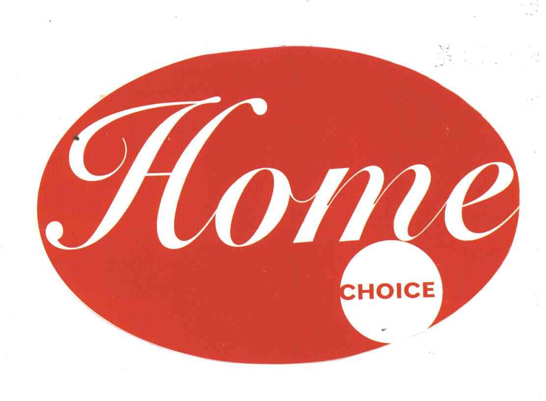 HOME CHOICE;HOME;CHOICE