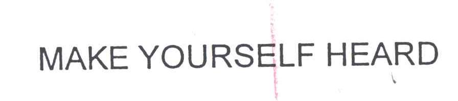 MAKEYOURSELFHEARD