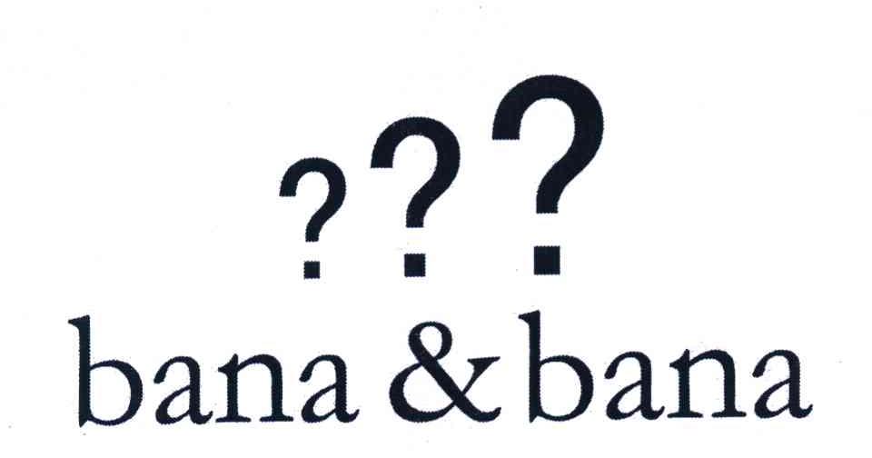 BANA&BANA