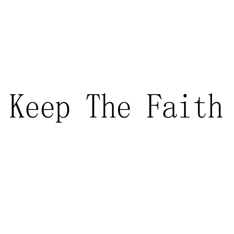 KEEP THE FAITH