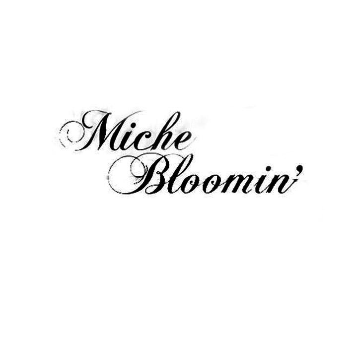 MICHE BLOOMIN&rsquo;
