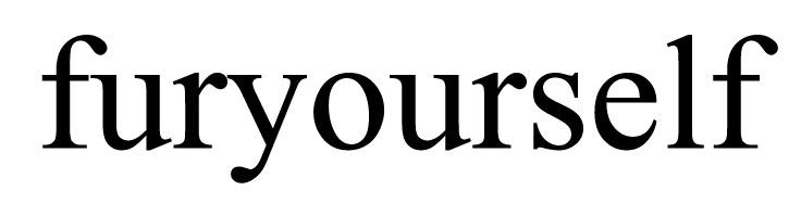 FURYOURSELF