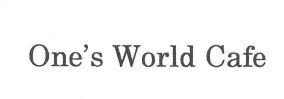 ONE＇S WORLD CAFE