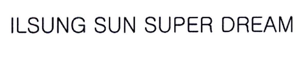 ILSUNG SUN SUPER DREAM