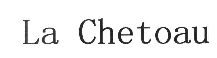LA CHETOAU