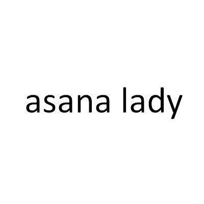 ASANA LADY