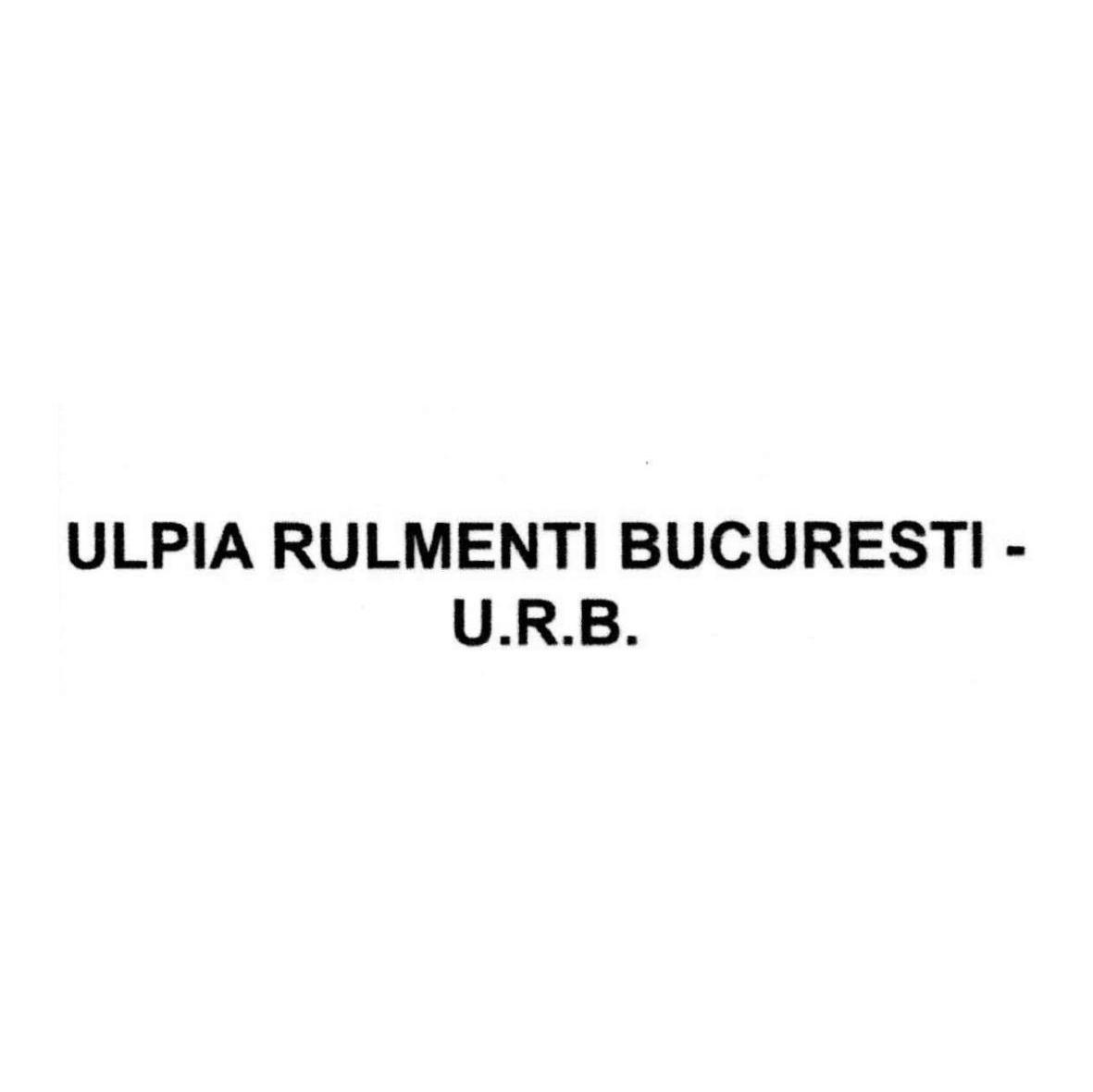 ULPIA RULMENTI BUCURESTI-U.R.B.