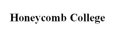 HONEYCOMB COLLEGE