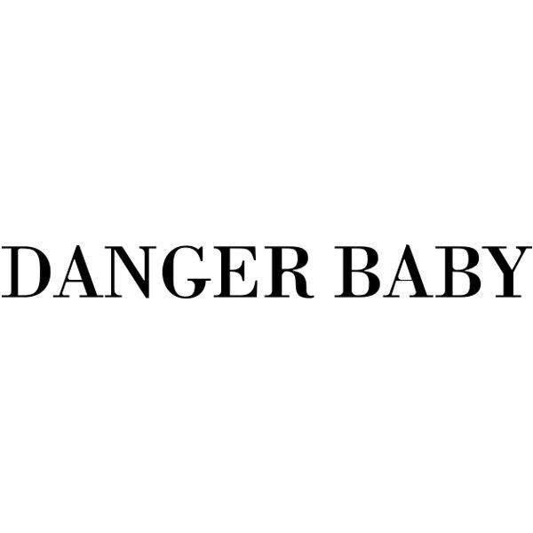 DANGER BABY