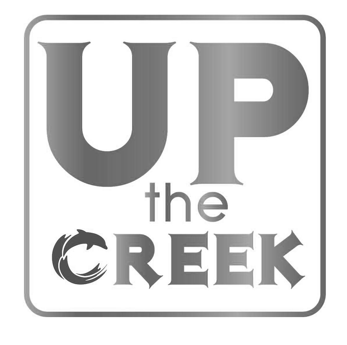 UP THE CREEK
