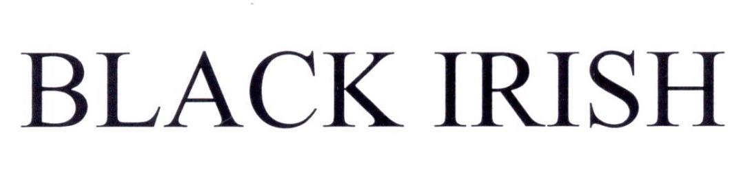 BLACK IRISH