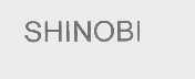 SHINOBI