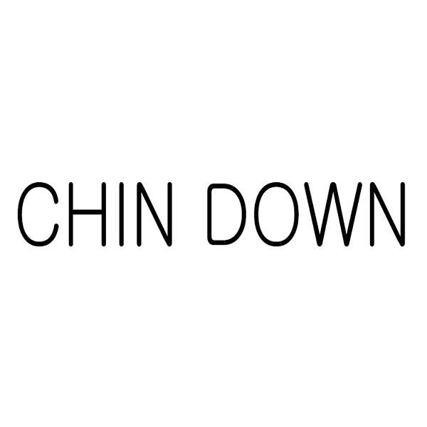 CHIN DOWN
