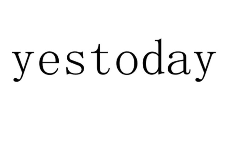 YESTODAY