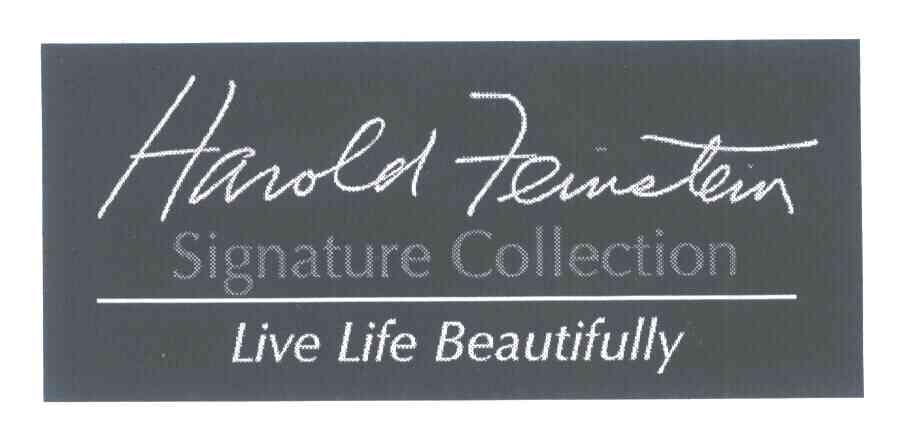 HAROLD FEINSTEIN SIGNATURE COLLECTION LIVE LIFE BEAUTIFULLY