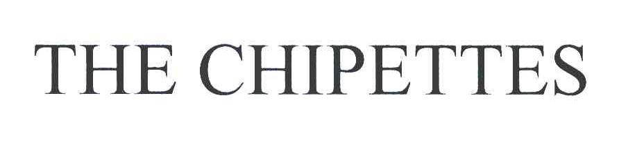THE CHIPETTES