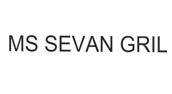 MS SEVAN GRIL