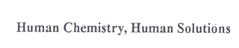 HUMAN CHEMISTRY HUMAN SOLUTIONS