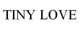 TINY LOVE