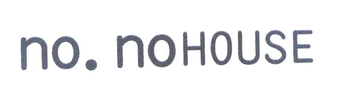 NO.NOHOUSE