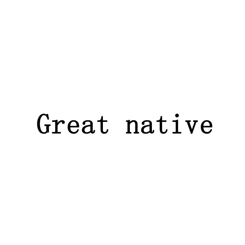 GREAT NATIVE