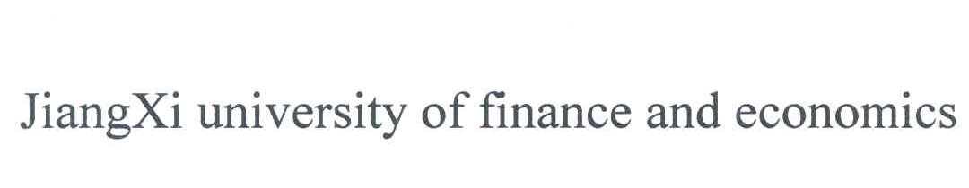 JIANGXI UNIVERSITY OF FINANCE AND ECONOMICS