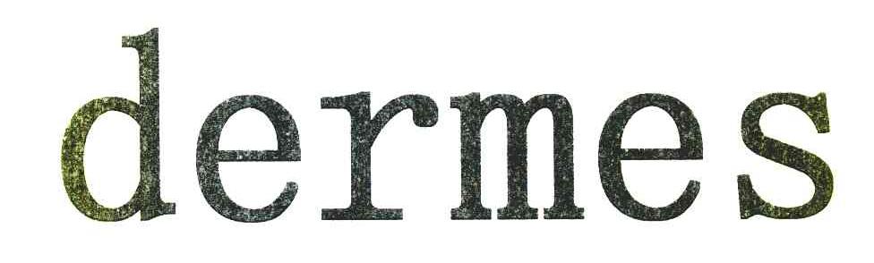 DERMES