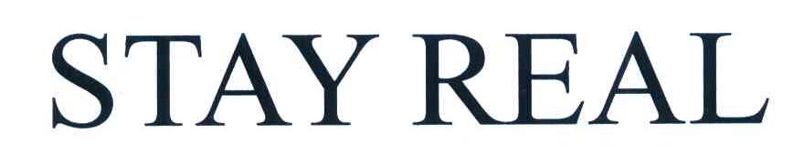 STAY REAL