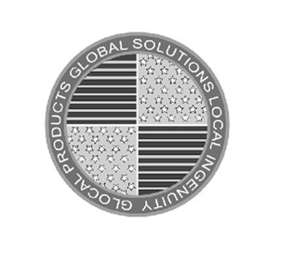 GLOBAL SOLUTIONS LOCAL INGENUITY GLOCAL PRODUCTS