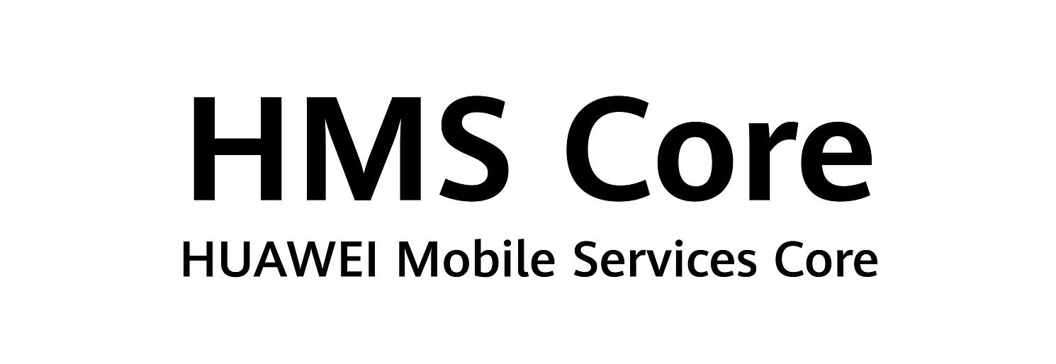 HMS CORE HUAWEI MOBILE SERVICES CORE