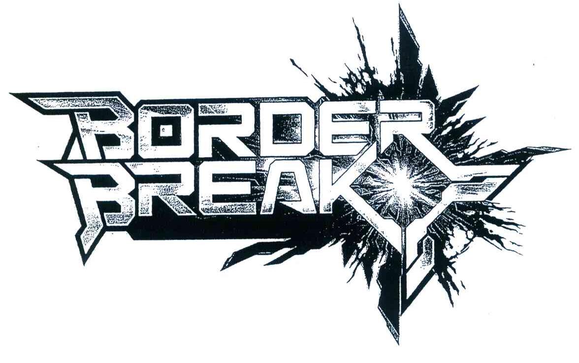 BORDER BREAK