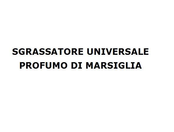 SGRASSATORE UNIVERSALE PROFUMO DI MARSIGLIA