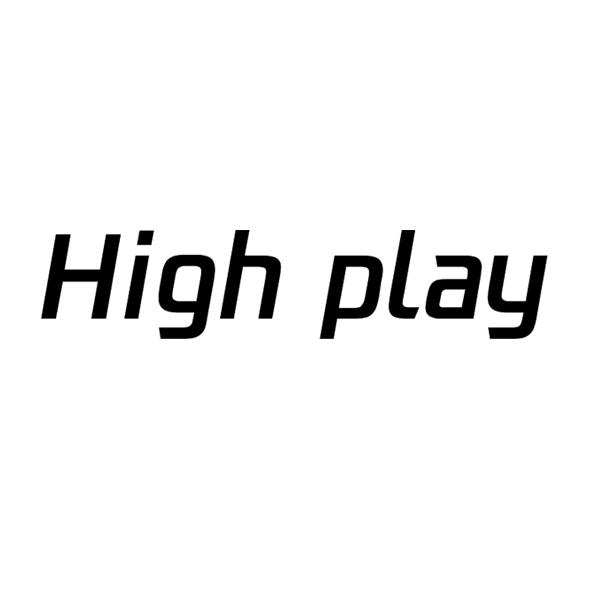 HIGH PLAY