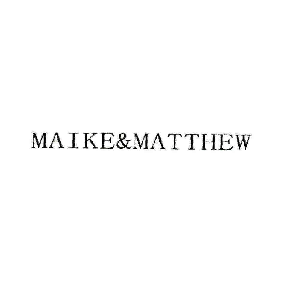 MAIKE&MATTHEW