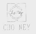 CHO NEY