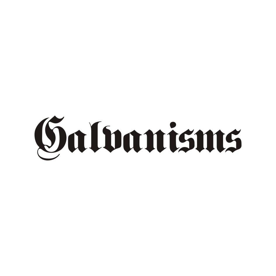 GALVANISMS